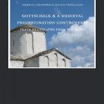 Gottschalk & A Medieval Predestination Controversy