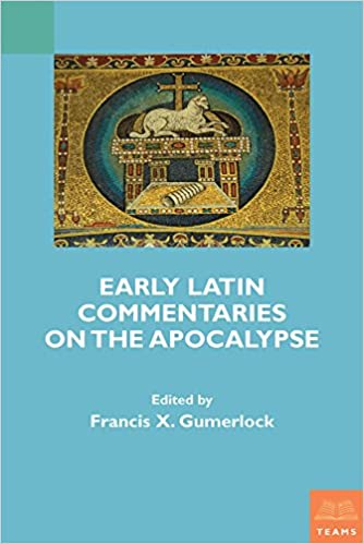 Early Latin Commentaries on the Apocalypse 